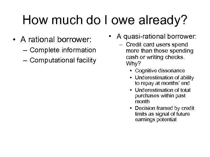 How much do I owe already? • A rational borrower: – Complete information –