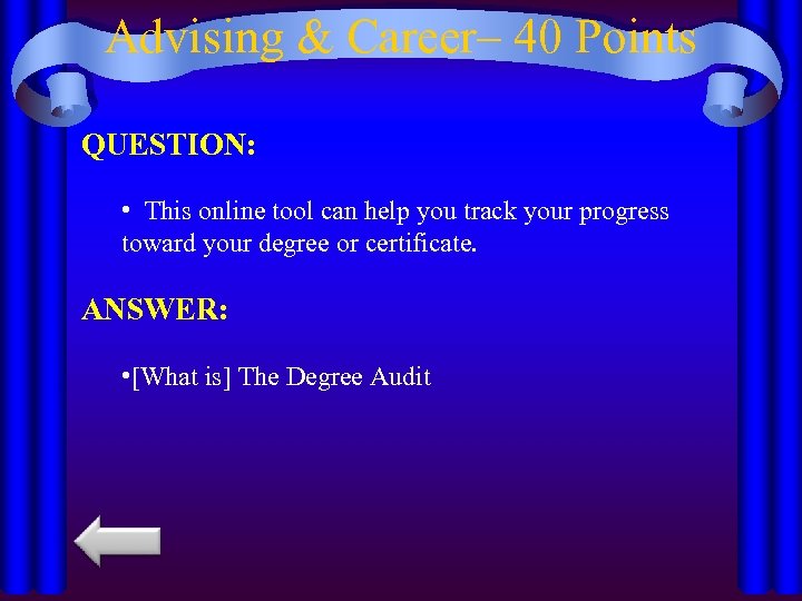 Advising & Career– 40 Points QUESTION: • This online tool can help you track
