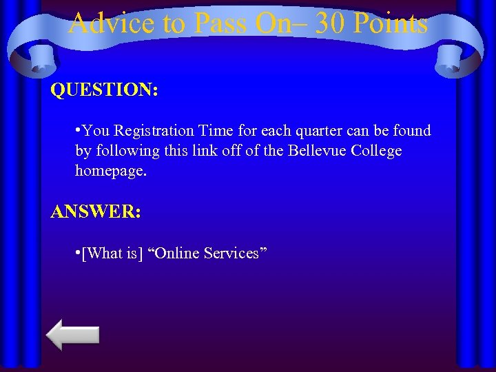Advice to Pass On– 30 Points QUESTION: • You Registration Time for each quarter