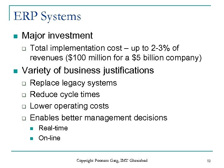 ERP Systems n Major investment q n Total implementation cost – up to 2