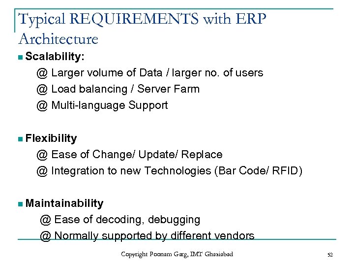 Typical REQUIREMENTS with ERP Architecture n Scalability: @ Larger volume of Data / larger