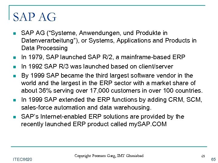 SAP AG n n n SAP AG (“Systeme, Anwendungen, und Produkte in Datenverarbeitung”), or