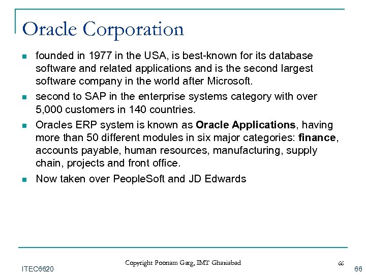 Oracle Corporation n n founded in 1977 in the USA, is best-known for its