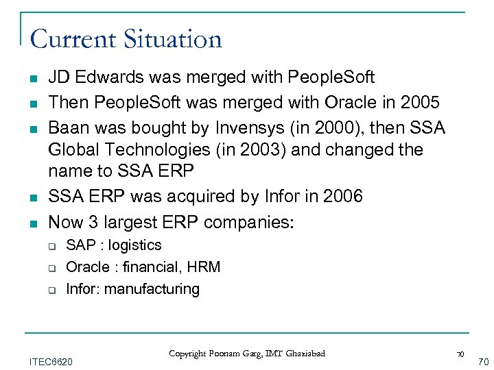 Current Situation n n JD Edwards was merged with People. Soft Then People. Soft