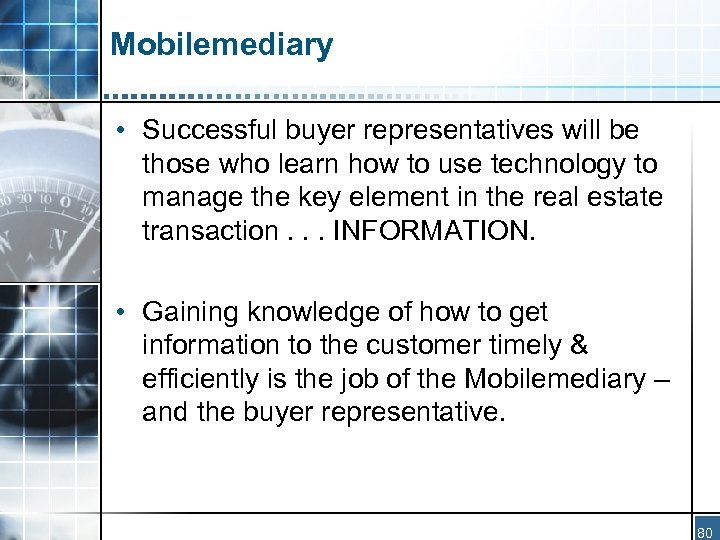Mobilemediary • Successful buyer representatives will be those who learn how to use technology
