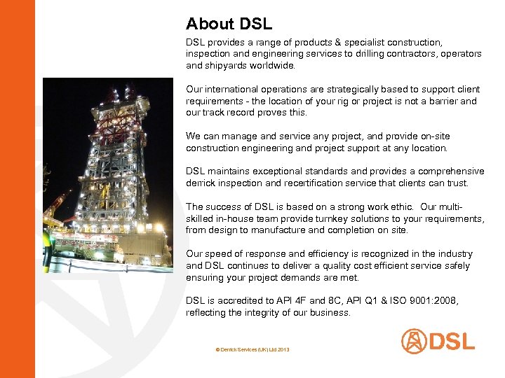 About DSL provides a range of products & specialist construction, inspection and engineering services