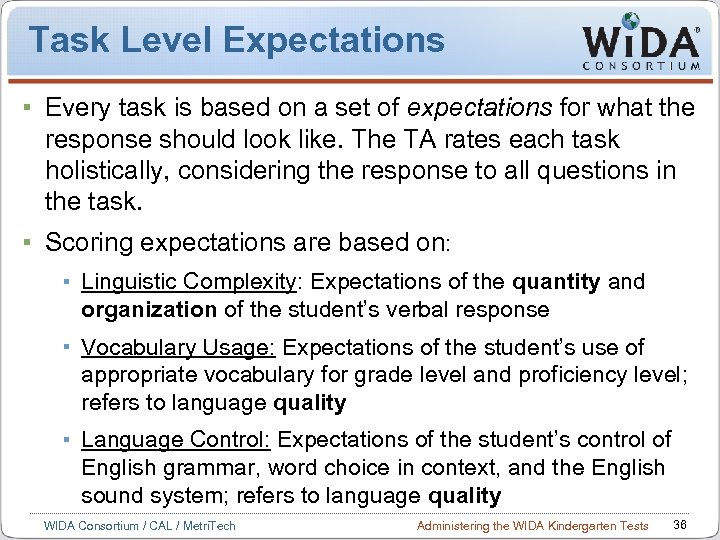 Task Level Expectations Every task is based on a set of expectations for what