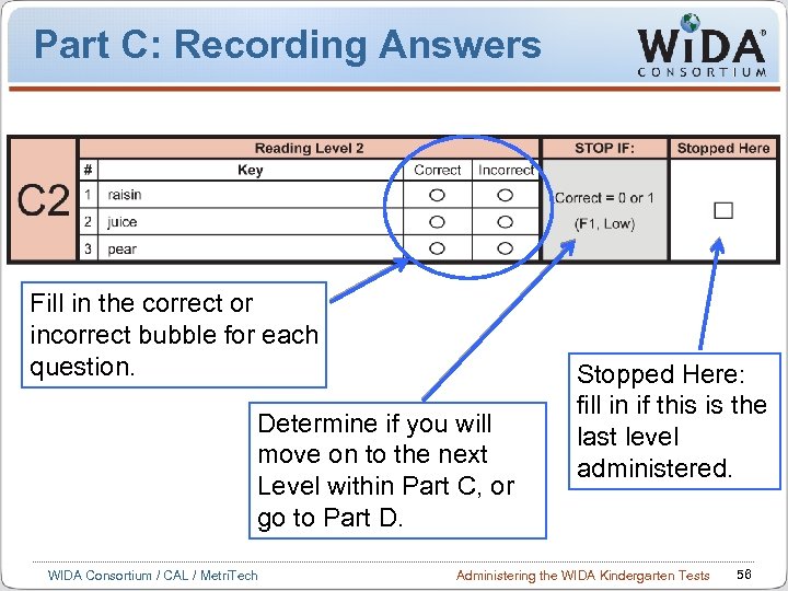 Part C: Recording Answers Fill in the correct or incorrect bubble for each question.