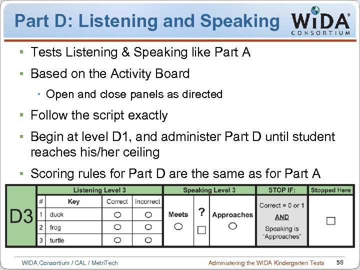 Part D: Listening and Speaking Tests Listening & Speaking like Part A Based on