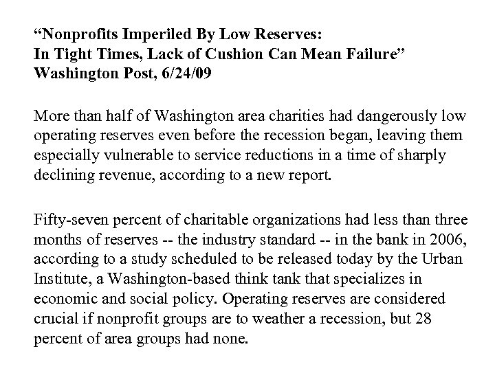 “Nonprofits Imperiled By Low Reserves: In Tight Times, Lack of Cushion Can Mean Failure”