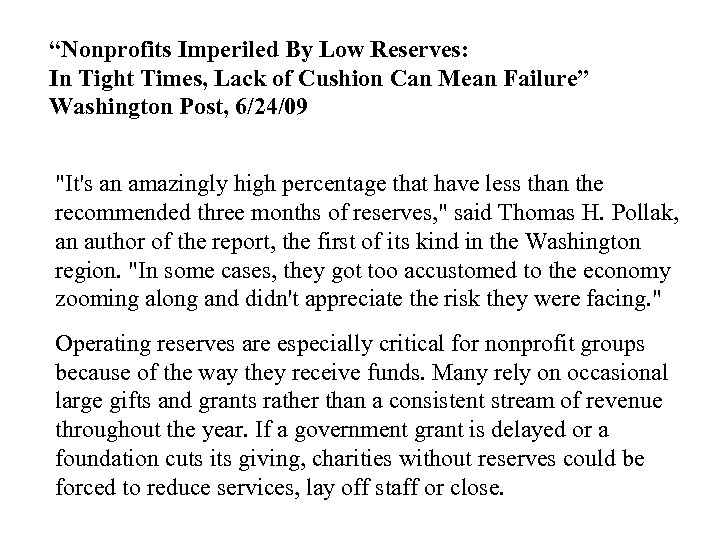 “Nonprofits Imperiled By Low Reserves: In Tight Times, Lack of Cushion Can Mean Failure”