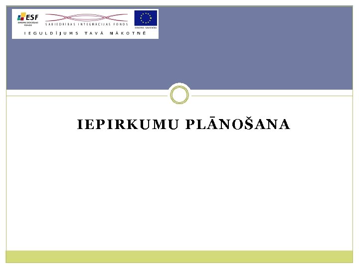 IEPIRKUMU PLĀNOŠANA 