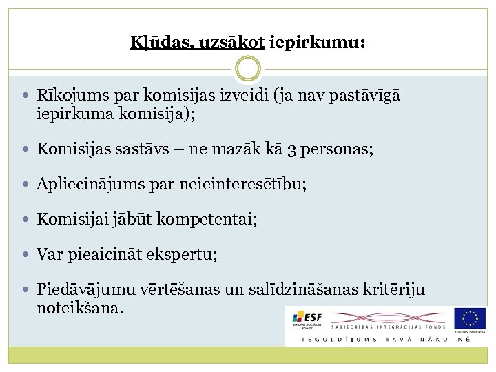 Kļūdas, uzsākot iepirkumu: Rīkojums par komisijas izveidi (ja nav pastāvīgā iepirkuma komisija); Komisijas sastāvs