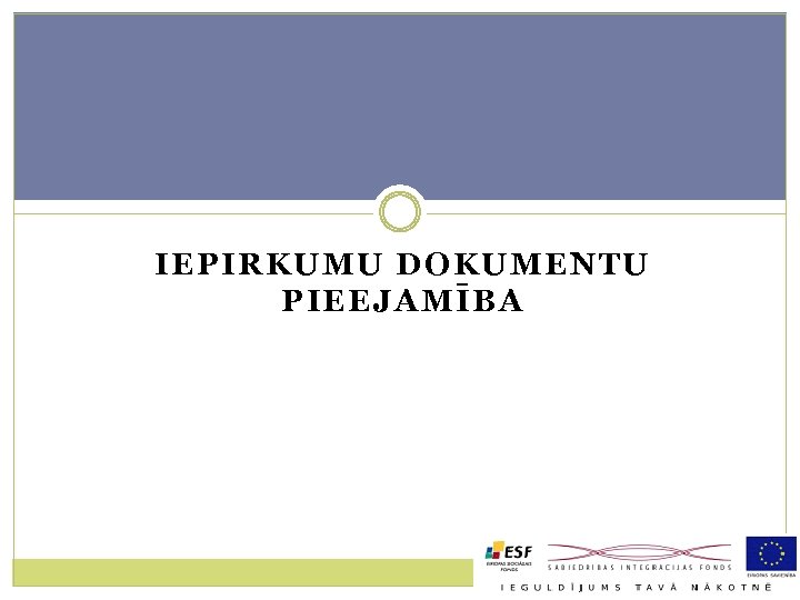IEPIRKUMU DOKUMENTU PIEEJAMĪBA 