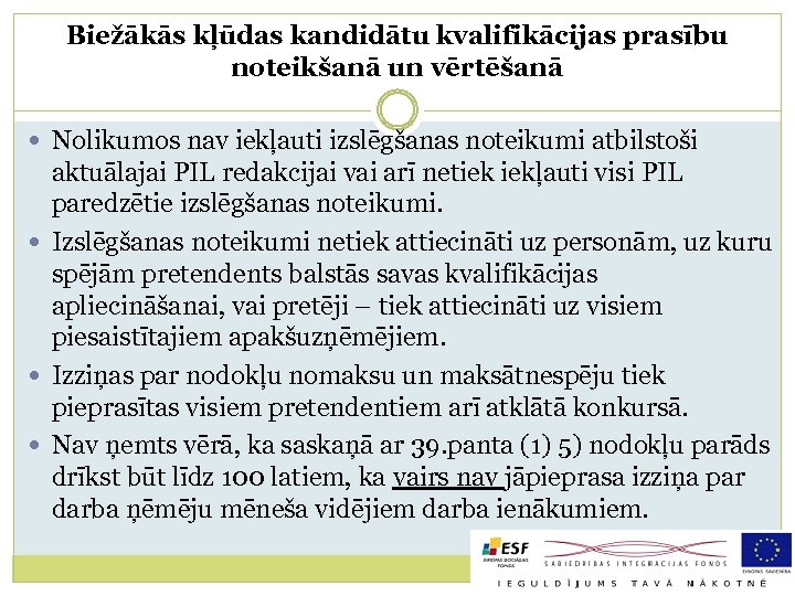 Biežākās kļūdas kandidātu kvalifikācijas prasību noteikšanā un vērtēšanā Nolikumos nav iekļauti izslēgšanas noteikumi atbilstoši
