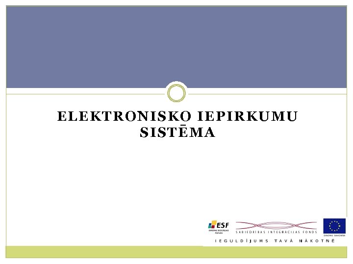 ELEKTRONISKO IEPIRKUMU SISTĒMA 