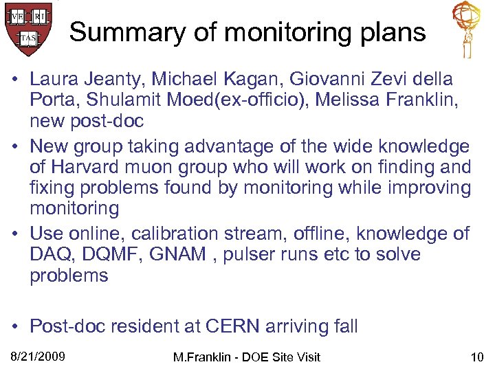 Summary of monitoring plans • Laura Jeanty, Michael Kagan, Giovanni Zevi della Porta, Shulamit