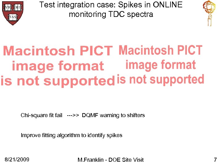 Test integration case: Spikes in ONLINE monitoring TDC spectra Chi-square fit fail --->> DQMF