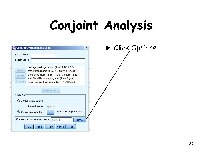 Conjoint Analysis ► Click Options 32 