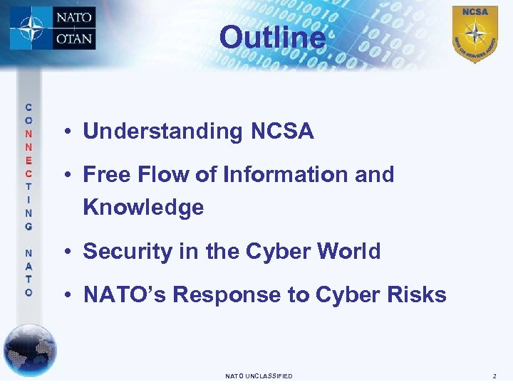 Outline • Understanding NCSA • Free Flow of Information and Knowledge • Security in