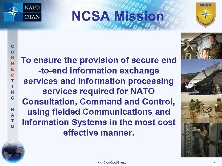 NCSA Mission To ensure the provision of secure end -to-end information exchange services and