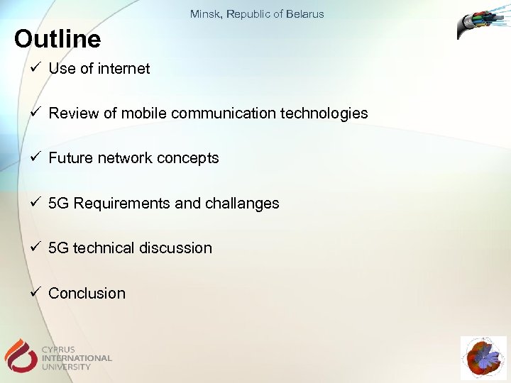 Minsk, Republic of Belarus Outline ü Use of internet ü Review of mobile communication