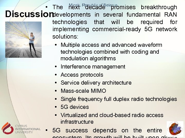 Minsk, • The next Republic of Belarus decade promises breakthrough Discussiondevelopments in several fundamental