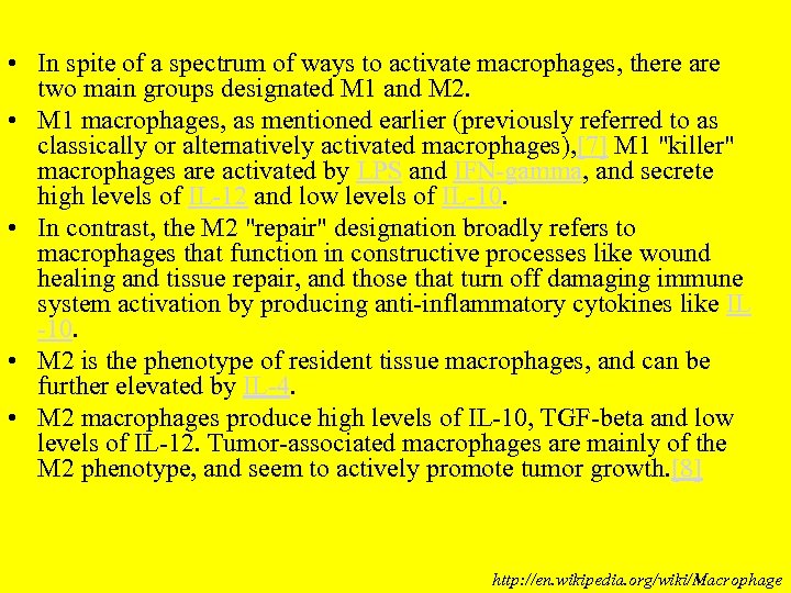  • In spite of a spectrum of ways to activate macrophages, there are