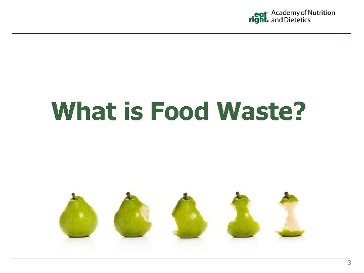 What is Food Waste? 3 
