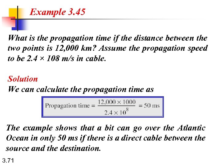 Example 3. 45 What is the propagation time if the distance between the two