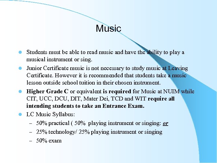 Music Students must be able to read music and have the ability to play