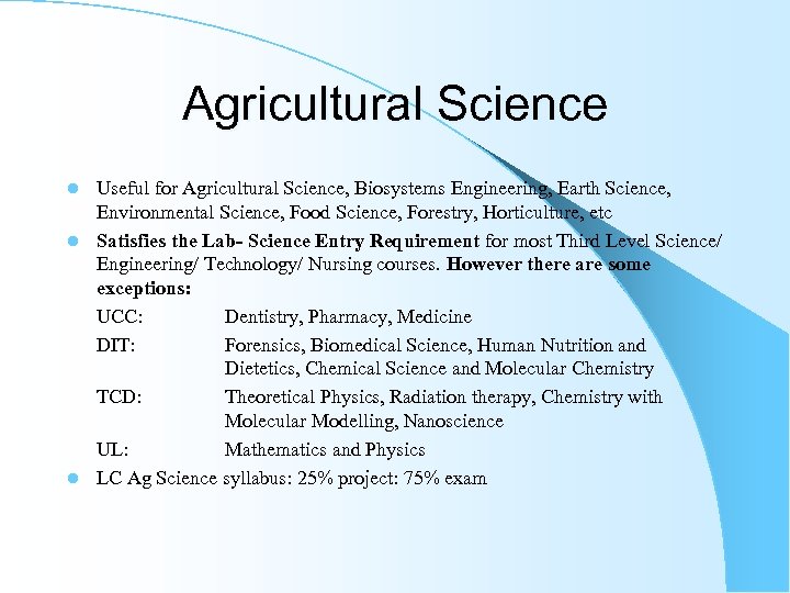 Agricultural Science Useful for Agricultural Science, Biosystems Engineering, Earth Science, Environmental Science, Food Science,