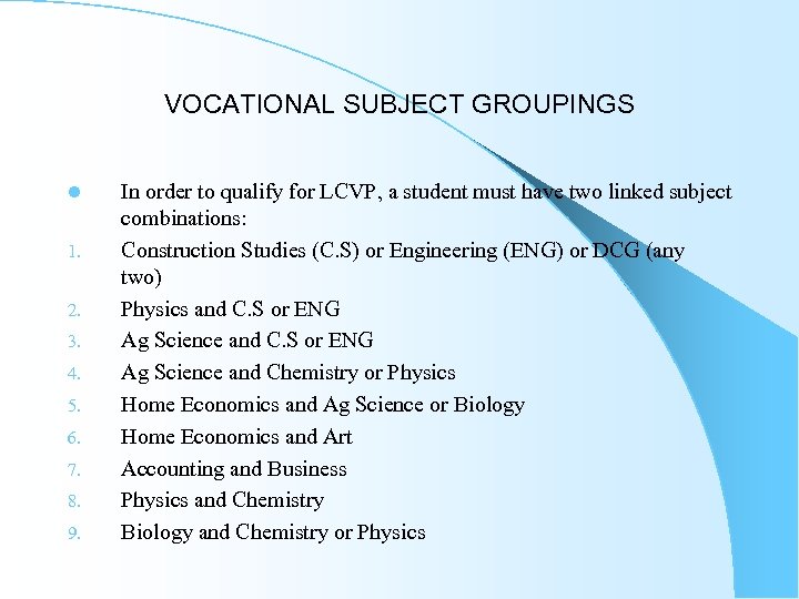 VOCATIONAL SUBJECT GROUPINGS l 1. 2. 3. 4. 5. 6. 7. 8. 9. In