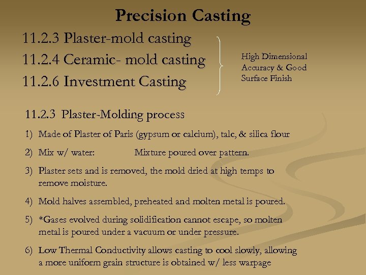 Precision Casting 11. 2. 3 Plaster-mold casting 11. 2. 4 Ceramic- mold casting 11.