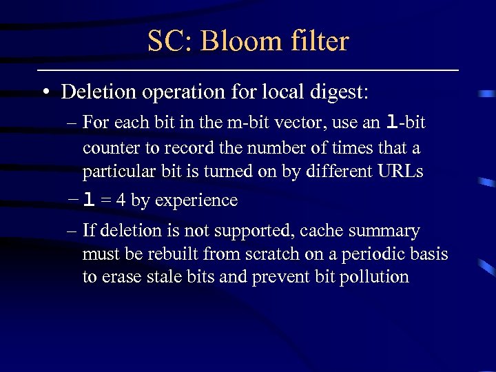 SC: Bloom filter • Deletion operation for local digest: – For each bit in