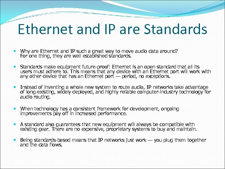 Ethernet and IP are Standards Why are Ethernet and IP such a great way