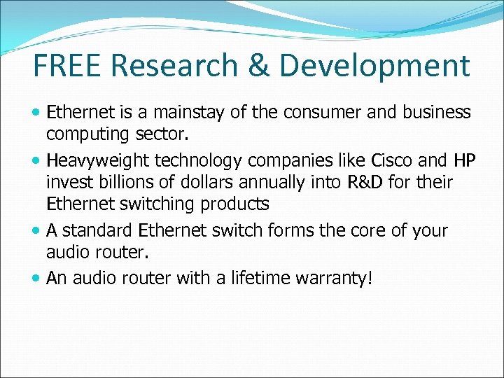 FREE Research & Development Ethernet is a mainstay of the consumer and business computing