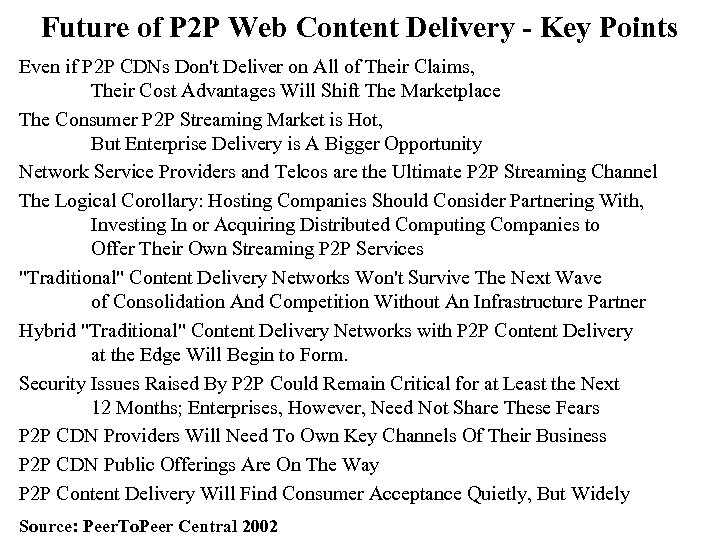 Future of P 2 P Web Content Delivery - Key Points Even if P