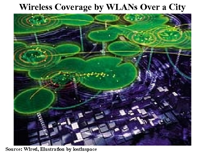 Wireless Coverage by WLANs Over a City Source: Wired, Illustration by lostinspace 