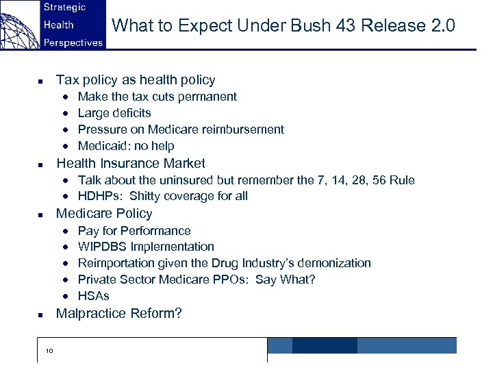 What to Expect Under Bush 43 Release 2. 0 Tax policy as health policy