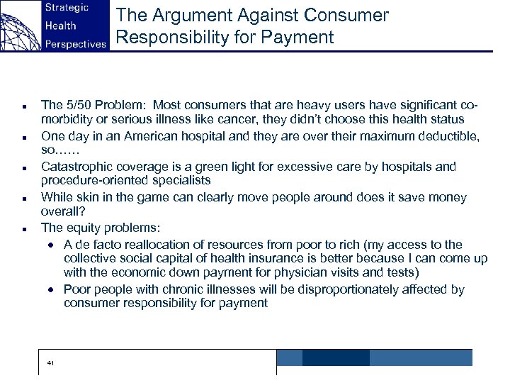 The Argument Against Consumer Responsibility for Payment n n n The 5/50 Problem: Most