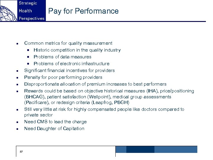 Pay for Performance Common metrics for quality measurement · Historic competition in the quality