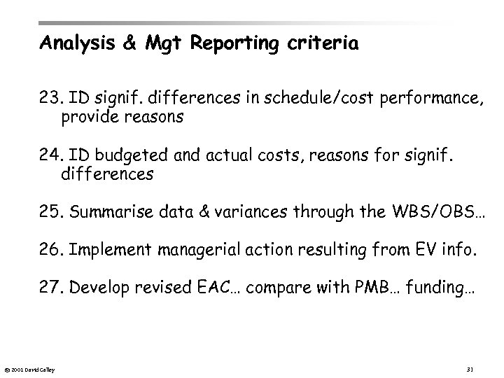 Analysis & Mgt Reporting criteria 23. ID signif. differences in schedule/cost performance, provide reasons
