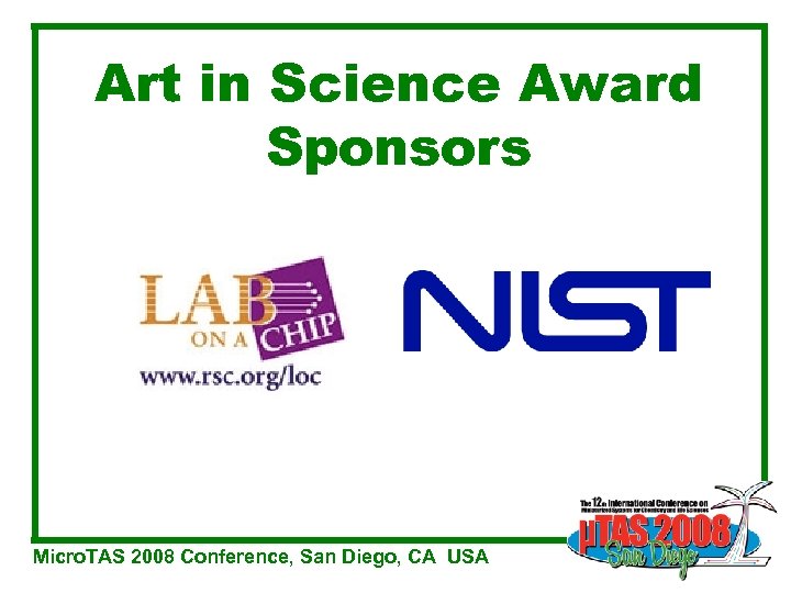 Art in Science Award Sponsors Micro. TAS 2008 Conference, San Diego, CA USA 