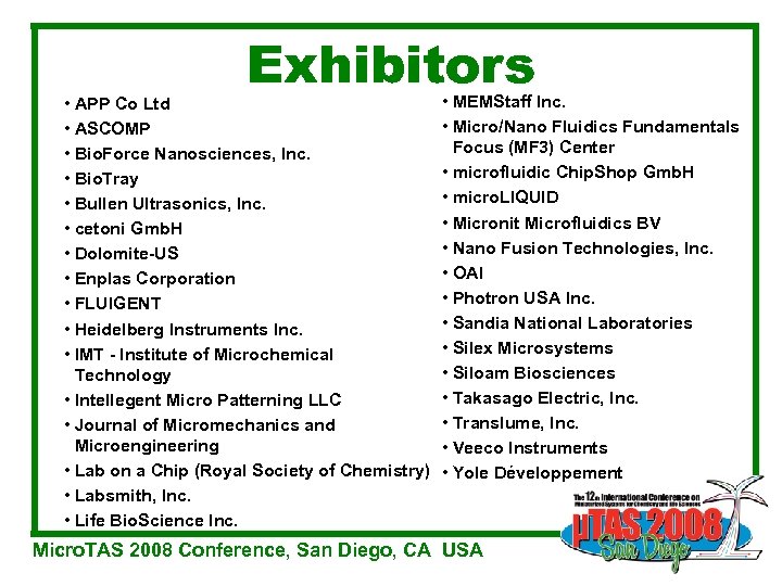 Exhibitors • APP Co Ltd • ASCOMP • Bio. Force Nanosciences, Inc. • Bio.