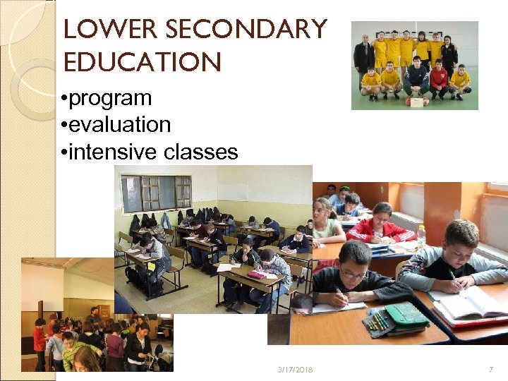 LOWER SECONDARY EDUCATION • program • evaluation • intensive classes 3/17/2018 7 