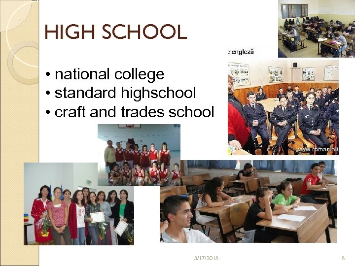 HIGH SCHOOL • national college • standard highschool • craft and trades school 3/17/2018