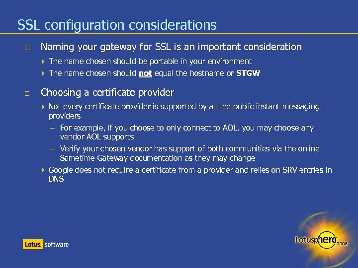 SSL configuration considerations Naming your gateway for SSL is an important consideration The name