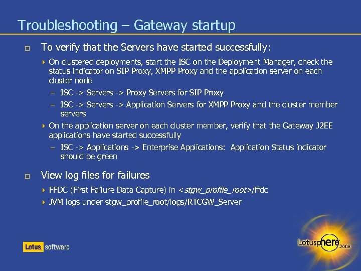 Troubleshooting – Gateway startup To verify that the Servers have started successfully: On clustered