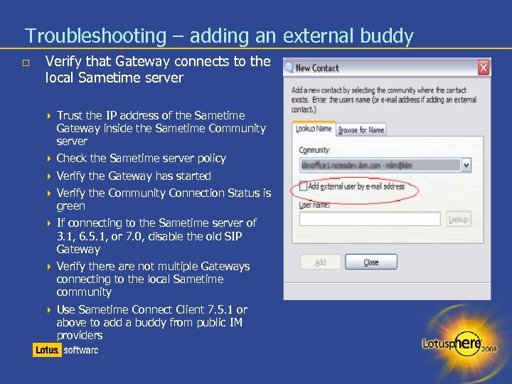 Troubleshooting – adding an external buddy Verify that Gateway connects to the local Sametime